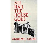 All Hail The House Gods