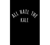 All Hail the Kale
