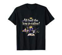 All Hail The Low P-Value Data Science Crown Design T-Shirt