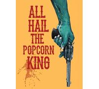 All Hail the Popcorn King
