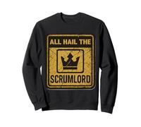 All Hail The Scrumlord - for Scrum Master and Agile Coaches Sweatshirt