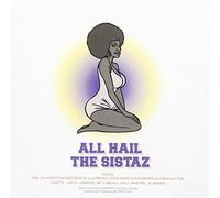 ALL HAIL THE SISTAZ