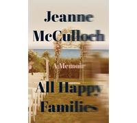 All Happy Families: A Memoir