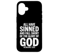 All Have Sinned Fall Short of Glory of God Romans 3:23 Case for iPhone 16