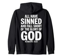 All Have Sinned Fall Short of Glory of God Romans 3:23 Zip Hoodie