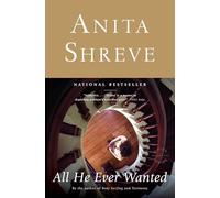 All He Ever Wanted: A Novel