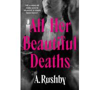 All Her Beautiful Deaths