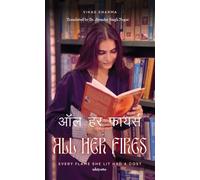 All Her Fires Hindi Version Every Flame She lit had a cost
