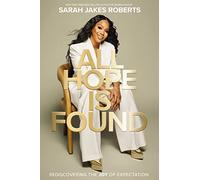 All Hope is Found : Rediscovering the Joy of Expectation
