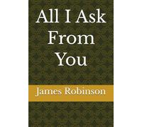 All I Ask From You