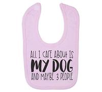All I Care About is My Dog and Maybe Three People Cotton Baby bib - Pastel Pink