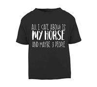 All I Care About is My Horse and Maybe Three People Short Sleeve Cotton Toddler t Shirt, 1-2 Years, Black