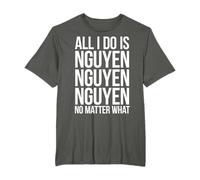 All I Do Is Nguyen | Winning Vietnamese Pride T-Shirt