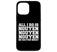 All I do is Nguyen Winning Vietnamese Vietnam Proud Pride Case for iPhone 13 Pro Max