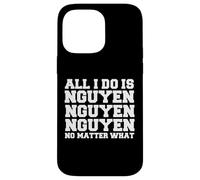 All I do is Nguyen Winning Vietnamese Vietnam Proud Pride Case for iPhone 14 Pro Max