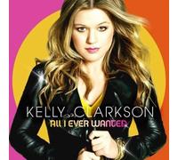 All I Ever Wanted - Kelly Clarkson CD RCA