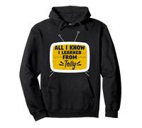 All I Know I Learned From Telly TV Show Lovers Pullover Hoodie