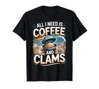 All I Need is Coffee and Clams Clam T-Shirt
