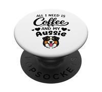 All I Need Is Coffee And My Aussie Dog Lover PopSockets Adhesive PopGrip
