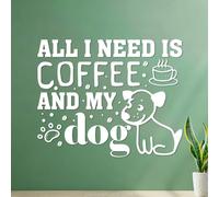All i Need is Coffee and My Dog Funny Dog Design Vinyl Wall Decals 41x50.4cm Waterproof White