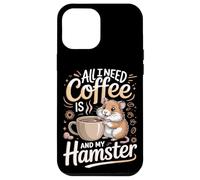 All I Need Is Coffee And My Hamster Hamsters Case for iPhone 12 Pro Max