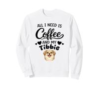 All i need is coffee and my Tibbie Tibetan Spaniel Dog Sweatshirt
