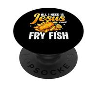 All I Need Is Jesus And Fish Fry Fried Fish PopSockets Adhesive PopGrip