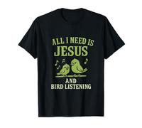 All I Need Is Jesus & Bird Listening T-Shirt