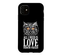 All I Need is Love from my Persian Cat Case for iPhone 11