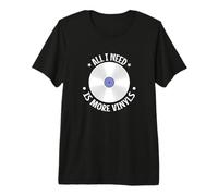 All I Need is More Vinyls Premium T-Shirt
