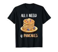 All I Need Is Pancakes Sweet Food Breakfast Waffle Brunch T-Shirt