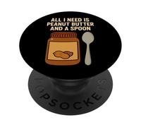 All I Need Is Peanut Butter and a Spoon PopSockets Adhesive PopGrip