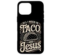All I Need Is Taco And Jesus Christian Faith Case for iPhone 16 Pro Max