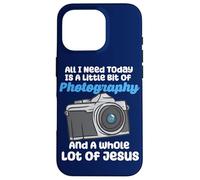 All I Need Today Is A Little Bit Of Photography And Jesus Case for iPhone 16 Pro