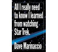 All I Really Need to Know I Learned from Watching Star Trek