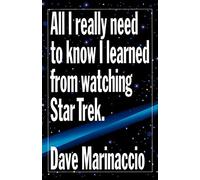 All I Really Need To Know I Learned from Watching Star Trek.. Marinaccio<|