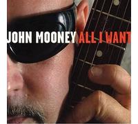 John Mooney – All I Want – CD – US Import