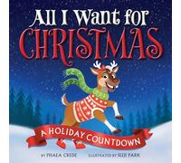 All I Want For Christmas: A Holiday Countdown