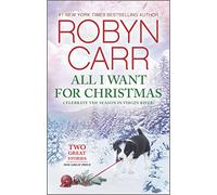 All I Want for Christmas: A Holiday Romance Novel: 4 (Virgin River Novel)