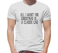 All I Want for Christmas is A Classic Car - Mens T-Shirt - White - Large