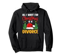 All I Want for Christmas Is a Divorce - Divorced Men Women Pullover Hoodie