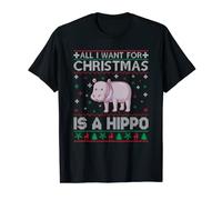 All I Want for Christmas is a Hippo Ugly Xmas Sweater T-Shirt