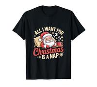 All I Want for Christmas is a Nap Santa Lazy T-Shirt