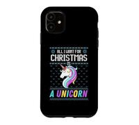 All I Want For Christmas Is A Unicorn Ugly Sweater Xmas Fun Case for iPhone 11