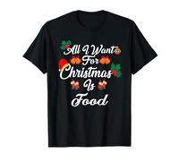 All I Want For Christmas Is Food T-Shirt