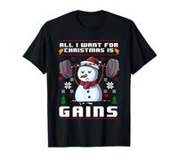 All I Want For Christmas is Gains Snowman Gym X-Mas Workout T-Shirt