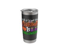 All I Want for Christmas is Halloween Stainless Steel Insulated Tumbler