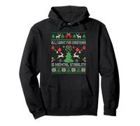 All I Want for Christmas is Mental Stability Ugly Sweater Pullover Hoodie