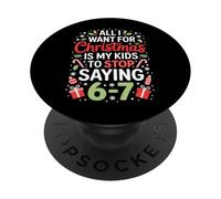 All I Want For Christmas Is My Kids To Stop Saying 67 Humor PopSockets Adhesive PopGrip