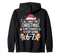 All I Want For Christmas Is My Students To Stop Saying 67 Zip Hoodie